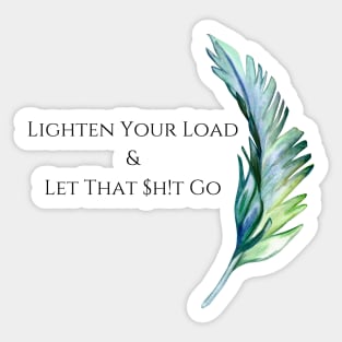 Let That Shit Go Sticker